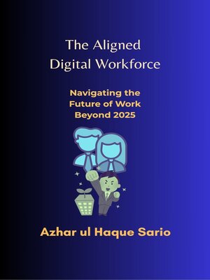 cover image of The Aligned Digital Workforce